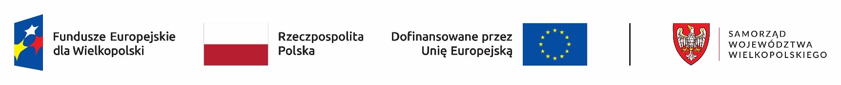 Fundusze Europejskie dla Wielkopolski, Rzeczpospolita Polska, Dofinansowane przez Unię Europejską, Samorząd Województwa Wielkopolskiego